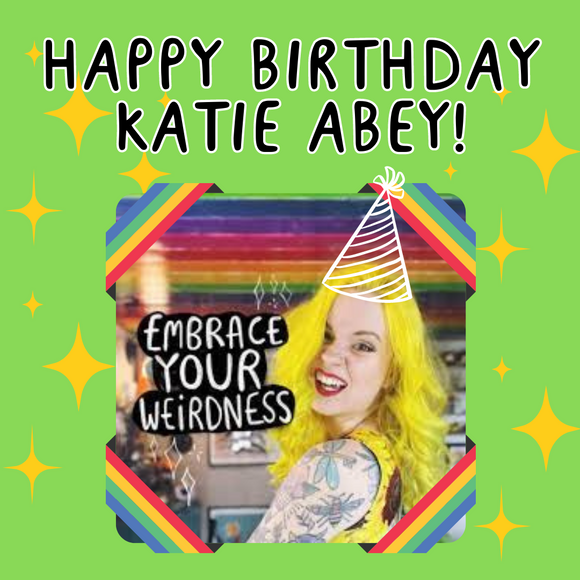 Happy Birthday Katie Abey!!!