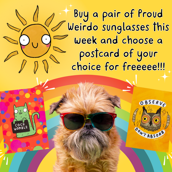 a graphic stating you get a free postcard of your choice this week when you purchase Katie Abey proud weirdo sunglasses 