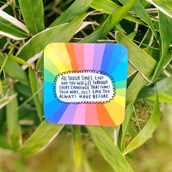 Tough times tea coffee coaster text design on multicoloured rainbow background. Designed by Katie Abey