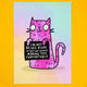 Front view of Katie Abey’s “I’m Not Being Rude” Cat Art Print against a yellow background. The bold pink illustrated cat holds a witty sign with a funny quote, making it the perfect wall art for cat lovers and people who embrace their weirdness. Limited edition A4 matte print, signed and numbered.
