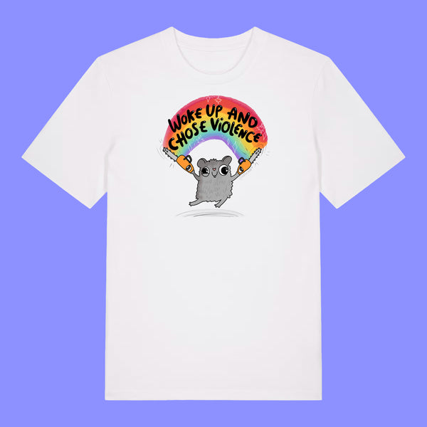 White unisex T shirt laid flat showing the front design. The Woke Up And Chose Violence Hamster Adults Tee by Katie Abey features a cute grey hamster holding chainsaws under a rainbow with the slogan Woke Up And Chose Violence in bold lettering.
