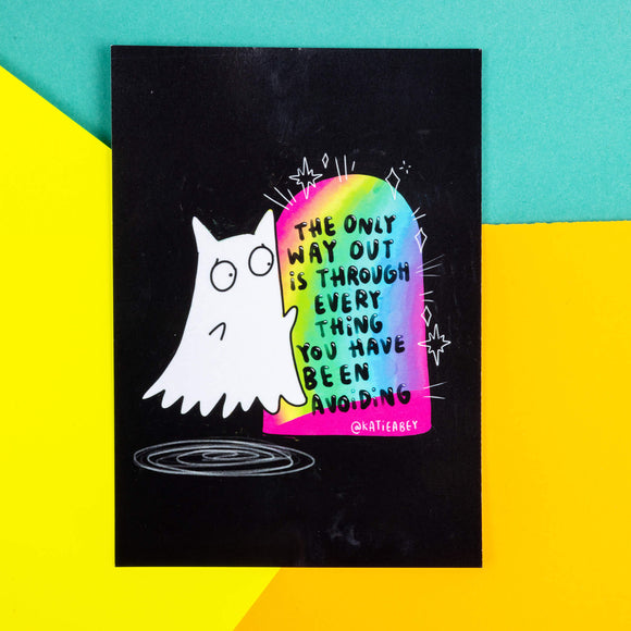 A black based postcard of a ghost looking into a rainbow door with text saying the only way out is through every thing you have been avoiding