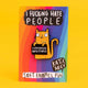 Katie Abey hand drawn illustration enamel pin featuring a bright orange cat with wide, bulging eyes and a mischievous expression, holding a black sign with the bold statement 'I Fucking Hate People'. The pin is attached to its rainbow backing card with Katie Abey logo at the bottom.