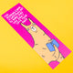 A bookmark with a llama illustration by Katie Abey. They have glasses on and are reading a book. Text above says The reading llama is watching out to make sure you don't lose your page. It has a pink background