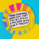 A circular sticker from Katie Abey with the message, "Maybe everything would feel that tiny bit easier if you were being kind to yourself." It showcases a bold, multi-coloured sunburst background in shades of yellow, pink, blue, and orange. The quirky design is part of Katie Abey's mission to spread positivity and celebrate individuality.