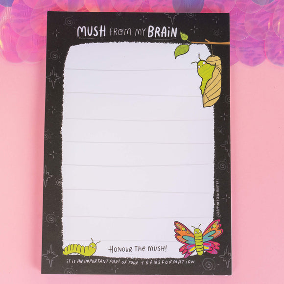 Full view of a whimsical notepad by Katie Abey featuring a caterpillar, chrysalis, and butterfly illustration. The header reads “Mush from my Brain,” encouraging embracing transformation in your writing.