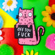 Funny sweary pink cat fridge magnet holding a black sign which reads 'off you...'. Designed by Katie Abey in the UK