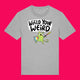 Front view of the Wield Your Weird Adults T Shirt by Katie Abey in heather grey. Features a bold cartoon illustration of a green character holding a sword and shield with the slogan Wield Your Weird on the chest, shown on a bright pink background.